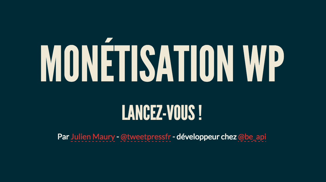 Monetisation WordPress Julien Maury
