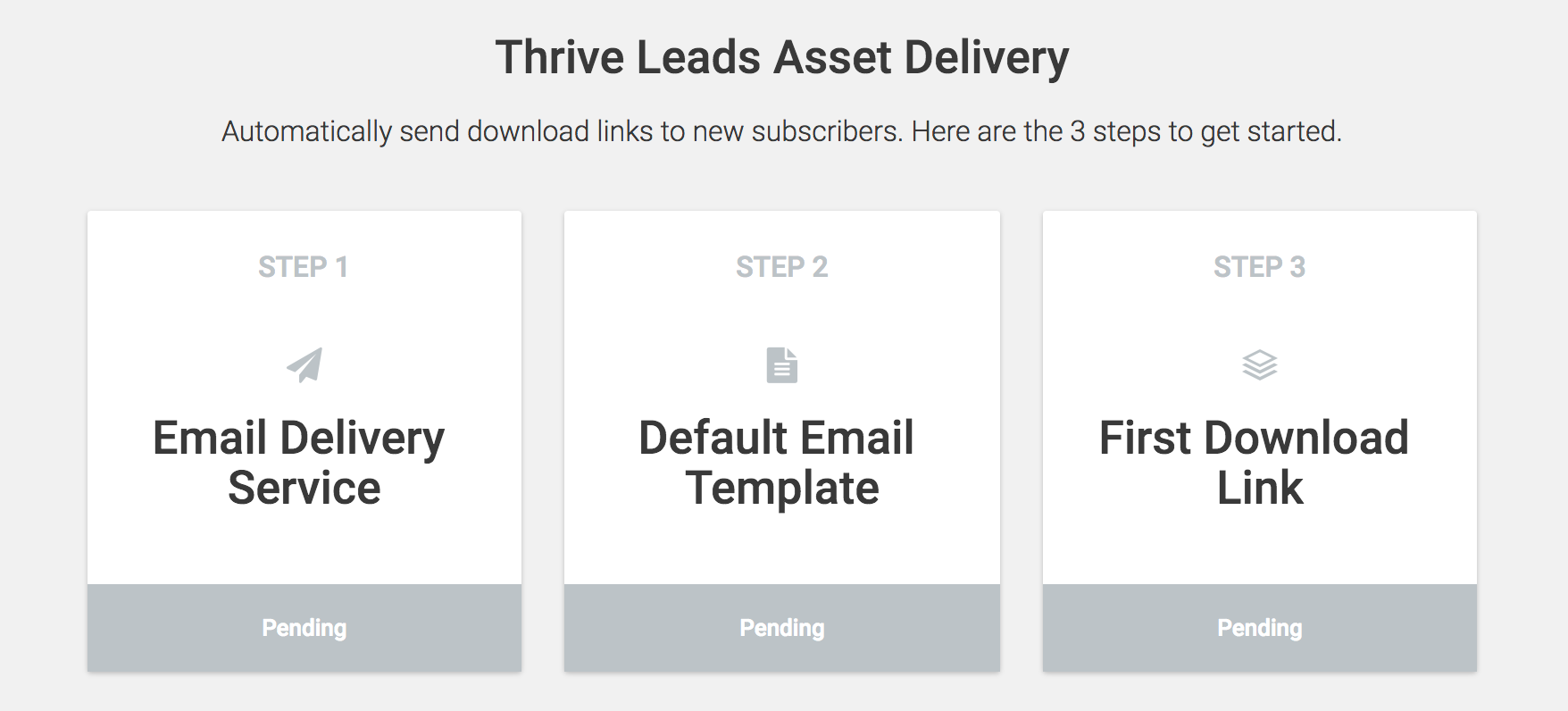 Thrive Leads allows you to send a download link to new subscribers to your email list.