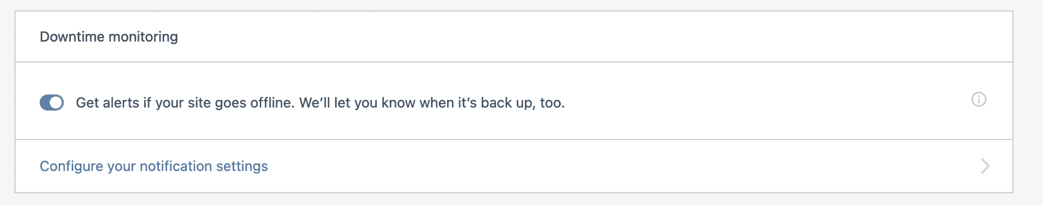 Jetpack’s Downtime monitoring module lets you know when your site is down. 