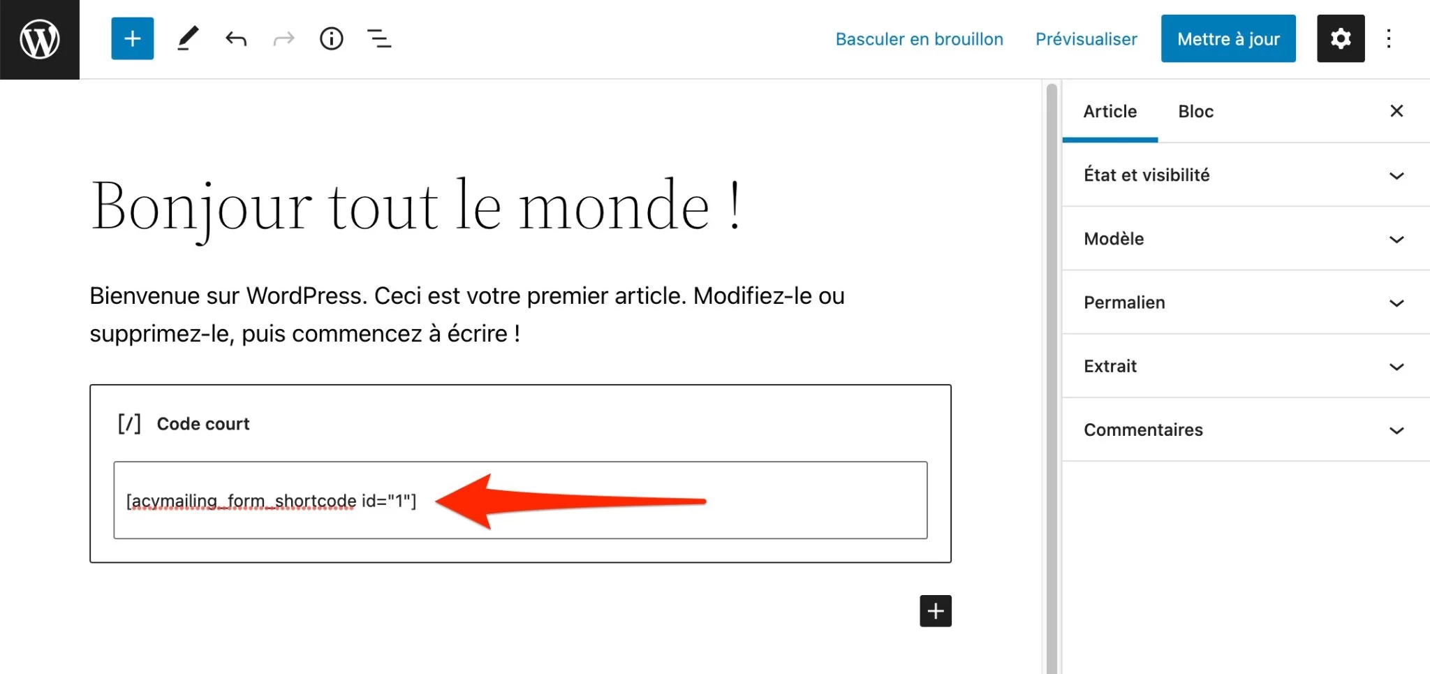 Thanks to a shortcode, you can embed a form in your content.