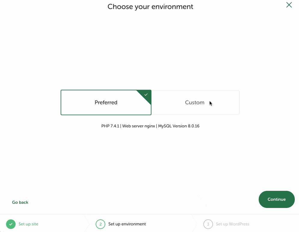 Local allows you to choose a preferred or custom environment.
