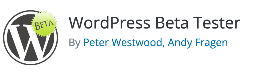 WordPress Beta Tester is a plugin for installing beta versions of WordPress.